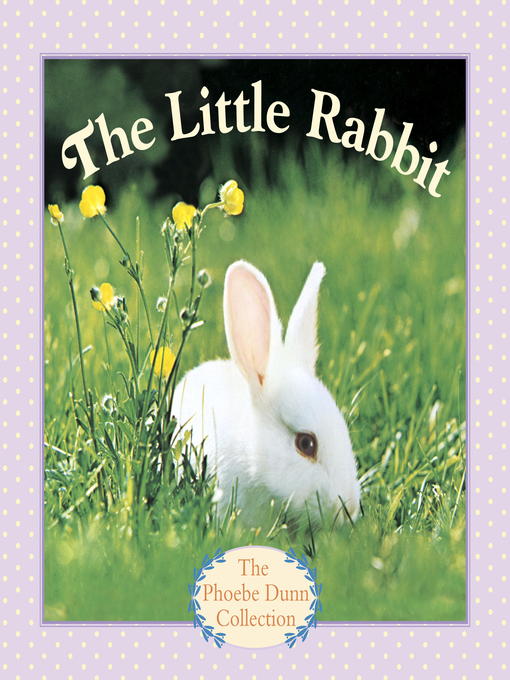 Title details for The Little Rabbit by Judy Dunn - Available